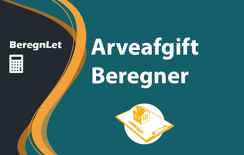 BeregnLet logo med teksten "Arveafgift Beregner" og en gul illustration af en formular med et lille hus og en pen.